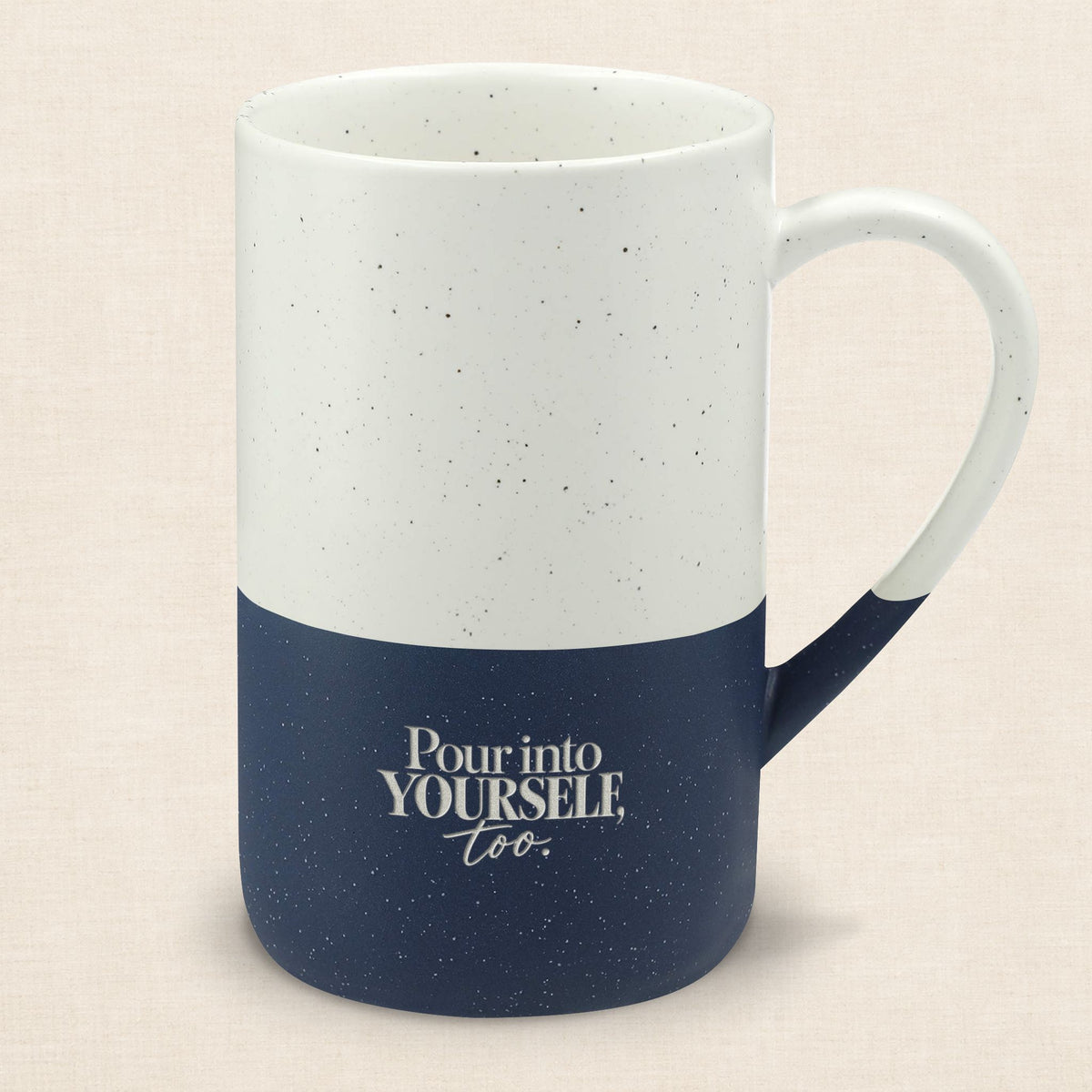 Speckled Ceramic Mug — “Pour Into Yourself, Too” Inspirational 13oz Coffee Cup