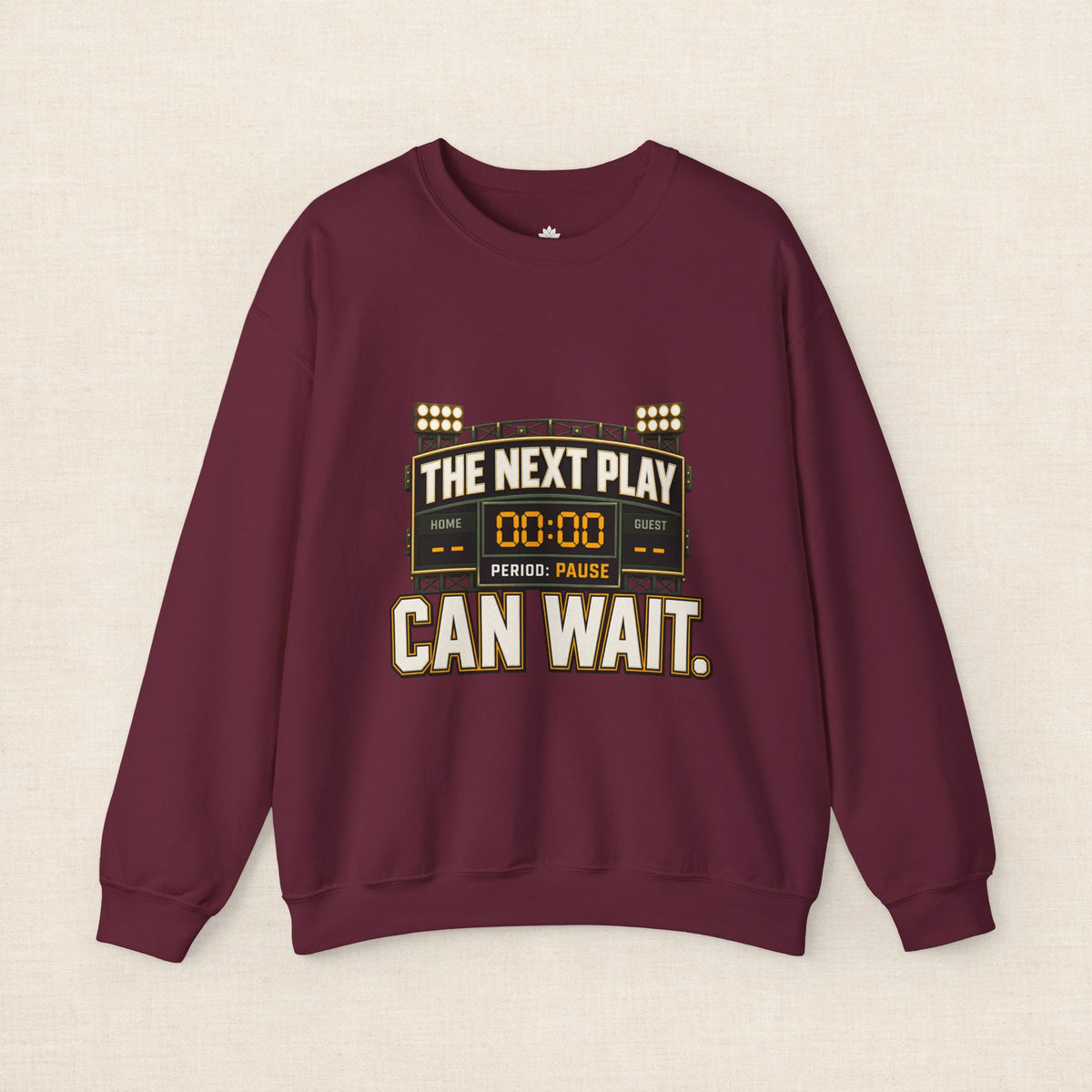 Crewneck Sweatshirt — "The Next Play Can Wait" Scoreboard Design