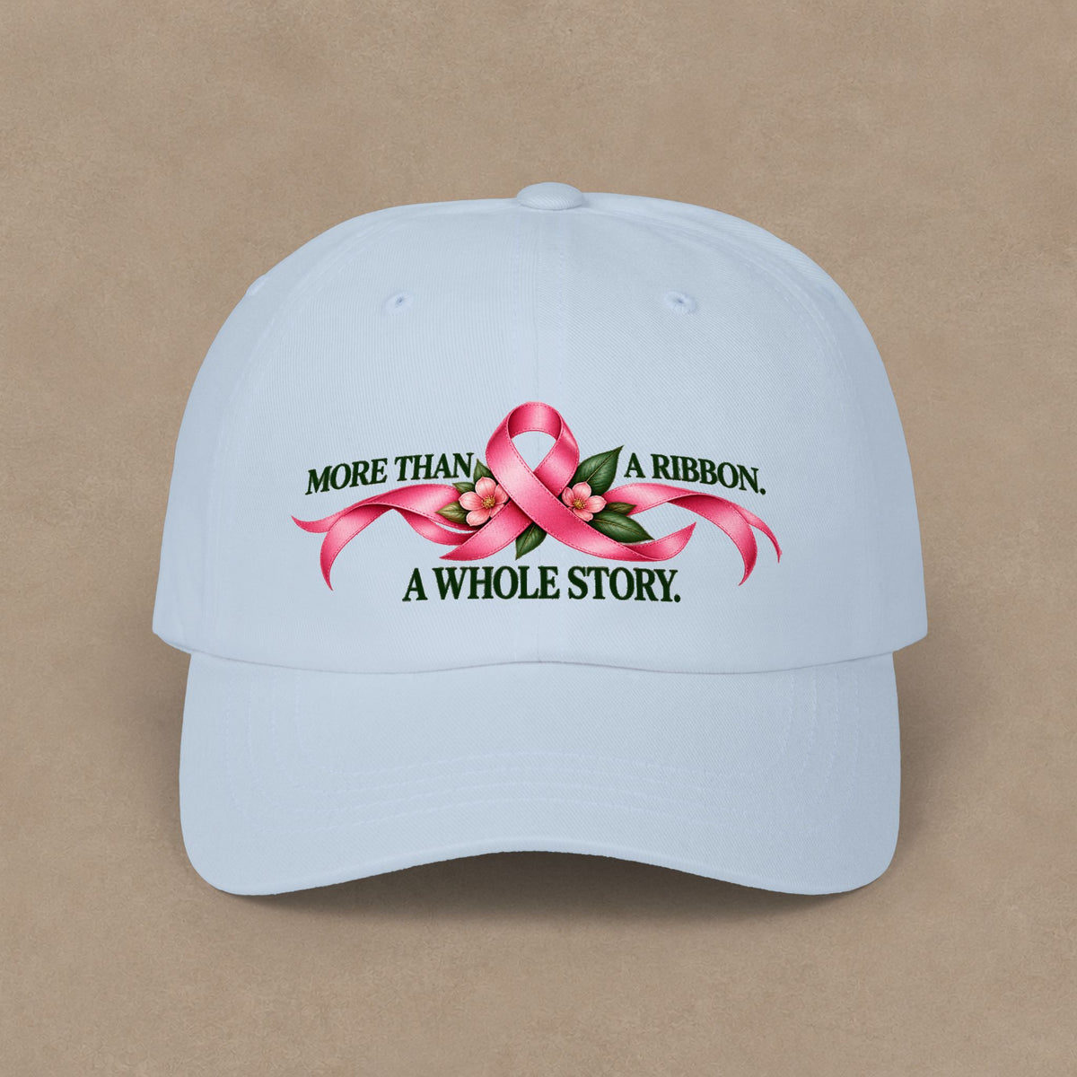Breast Cancer Awareness Dad Cap — "More Than A Ribbon, A Whole Story"
