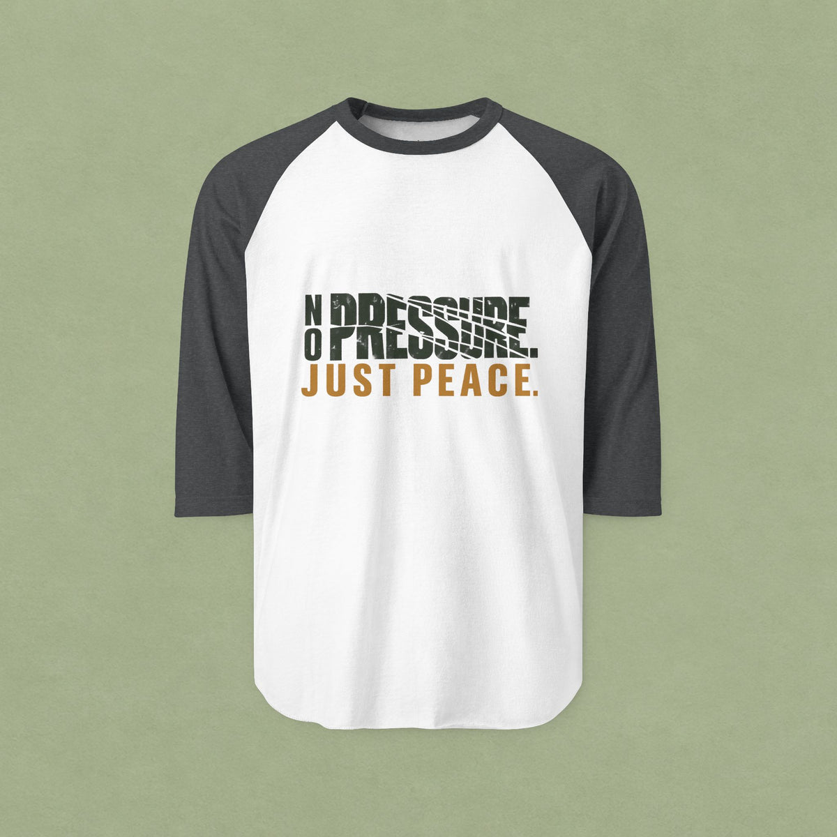 No Pressure Just Peace Raglan Shirt
