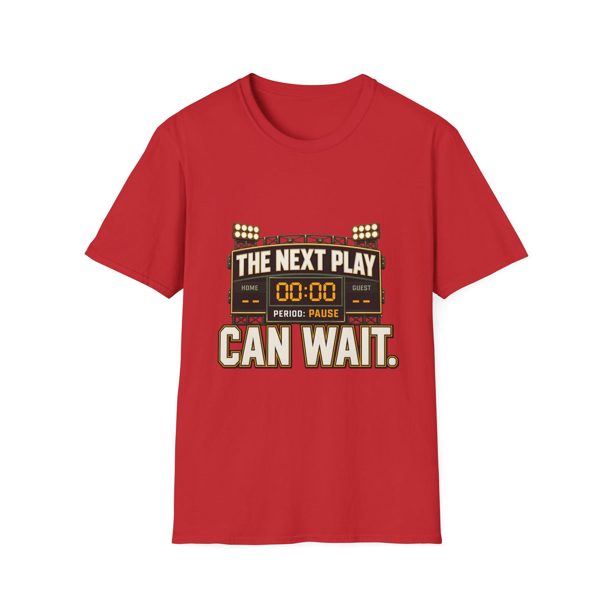 The Next Play Can Wait T-Shirt — Sports Scoreboard Graphic Tee