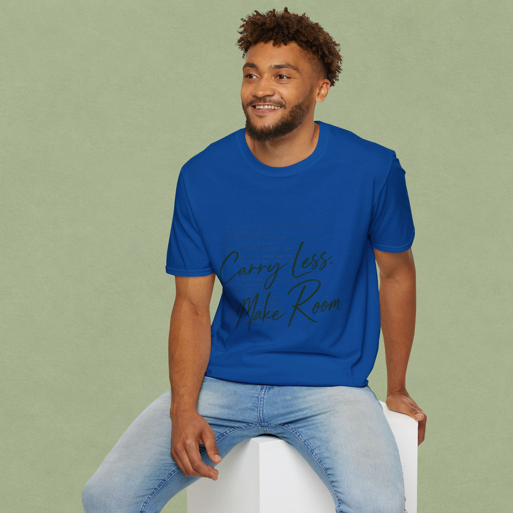T-Shirt — 'Carry Less. Make Room' Minimalist Relaxed Tee