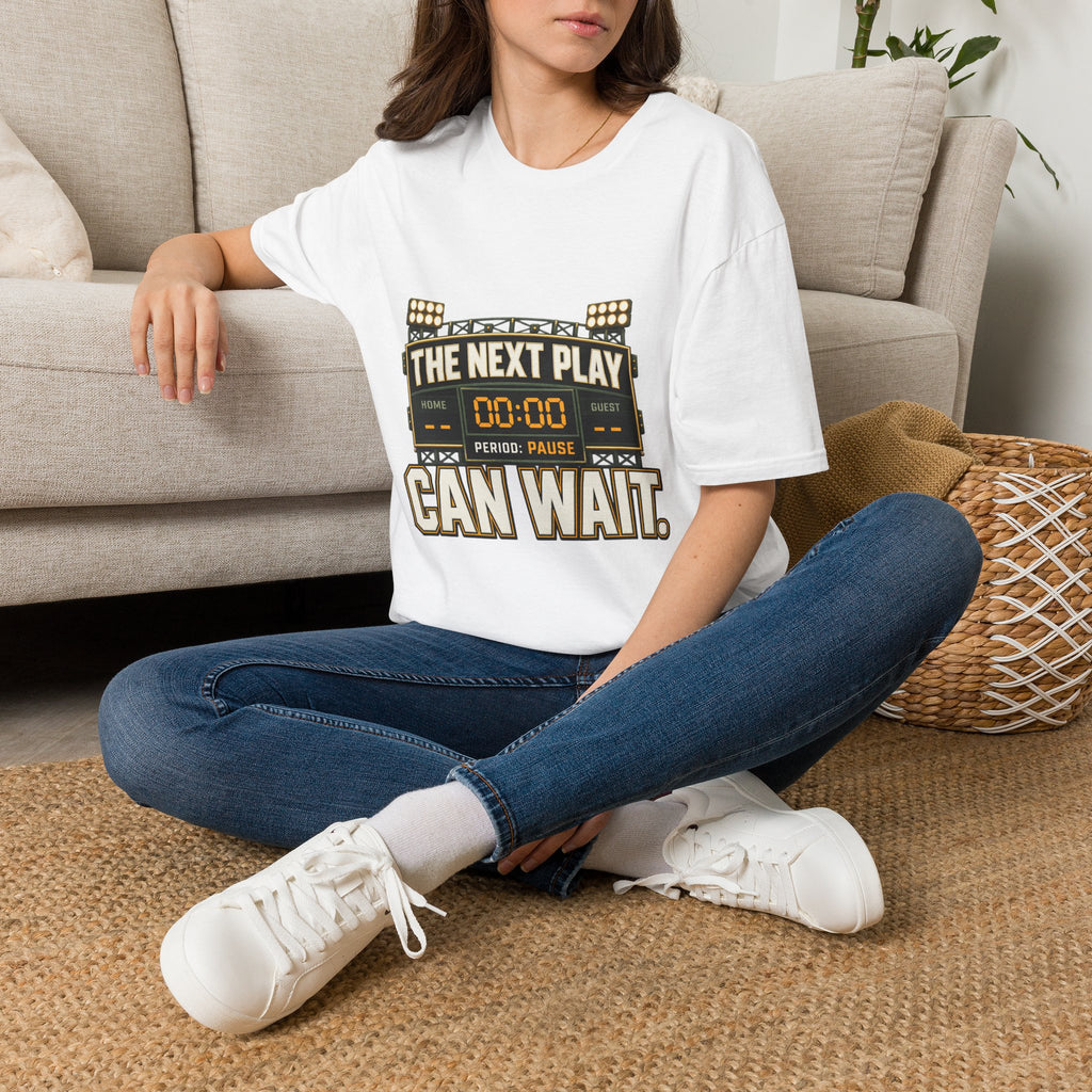 The Next Play Can Wait T-Shirt — Sports Scoreboard Graphic Tee