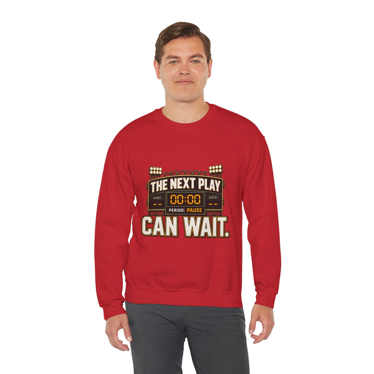 Crewneck Sweatshirt — "The Next Play Can Wait" Scoreboard Design
