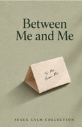 Between Me and Me